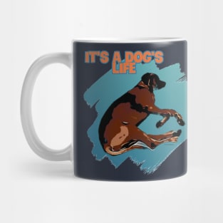 It's a dog's life Mug